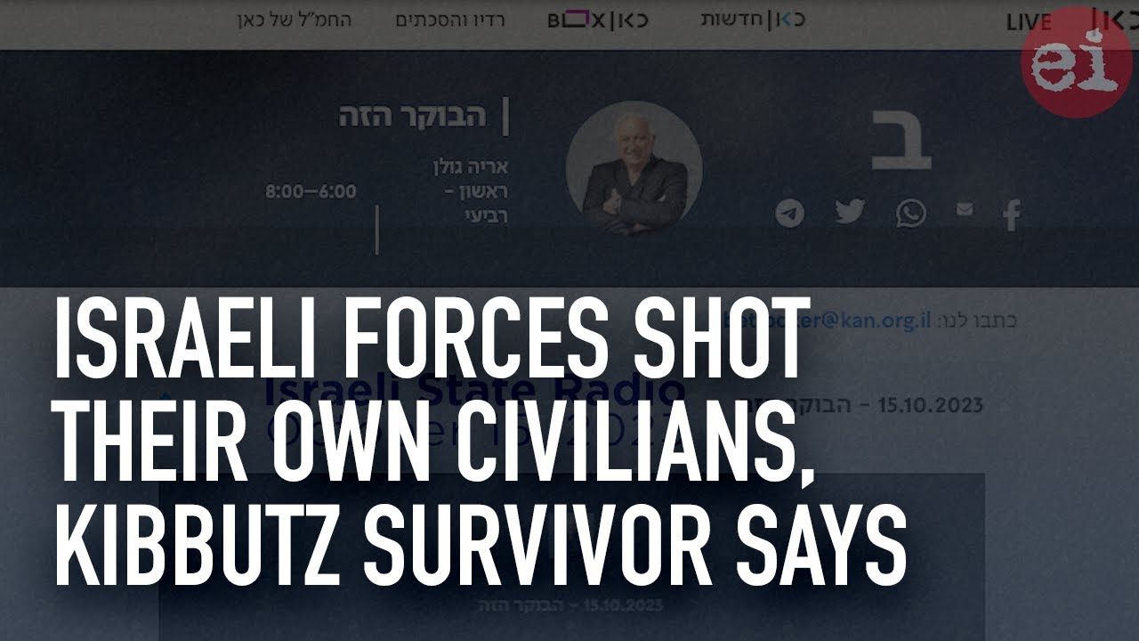 Israeli forces shot their own civilians, kibbutz survivor says