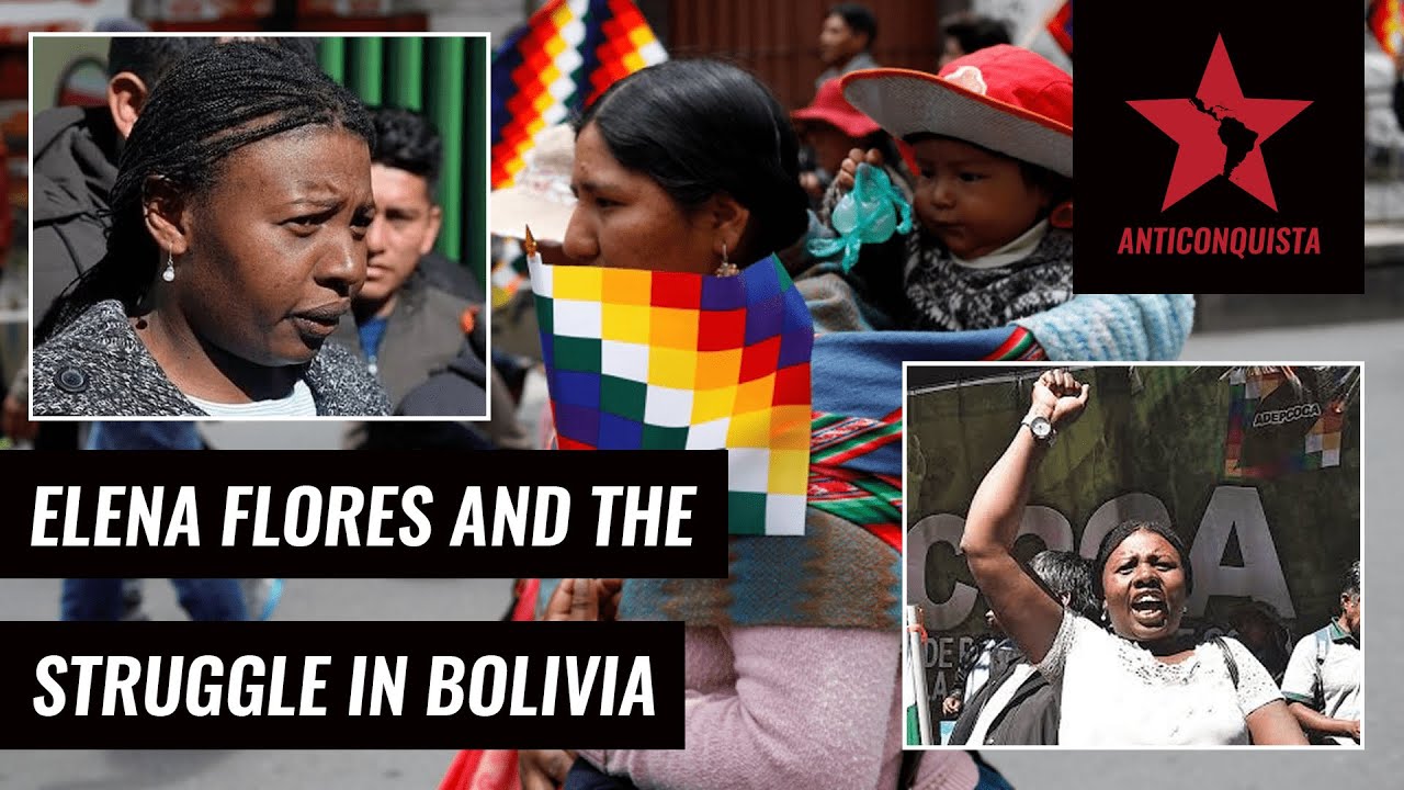 Elena Flores and the Struggle in Bolivia