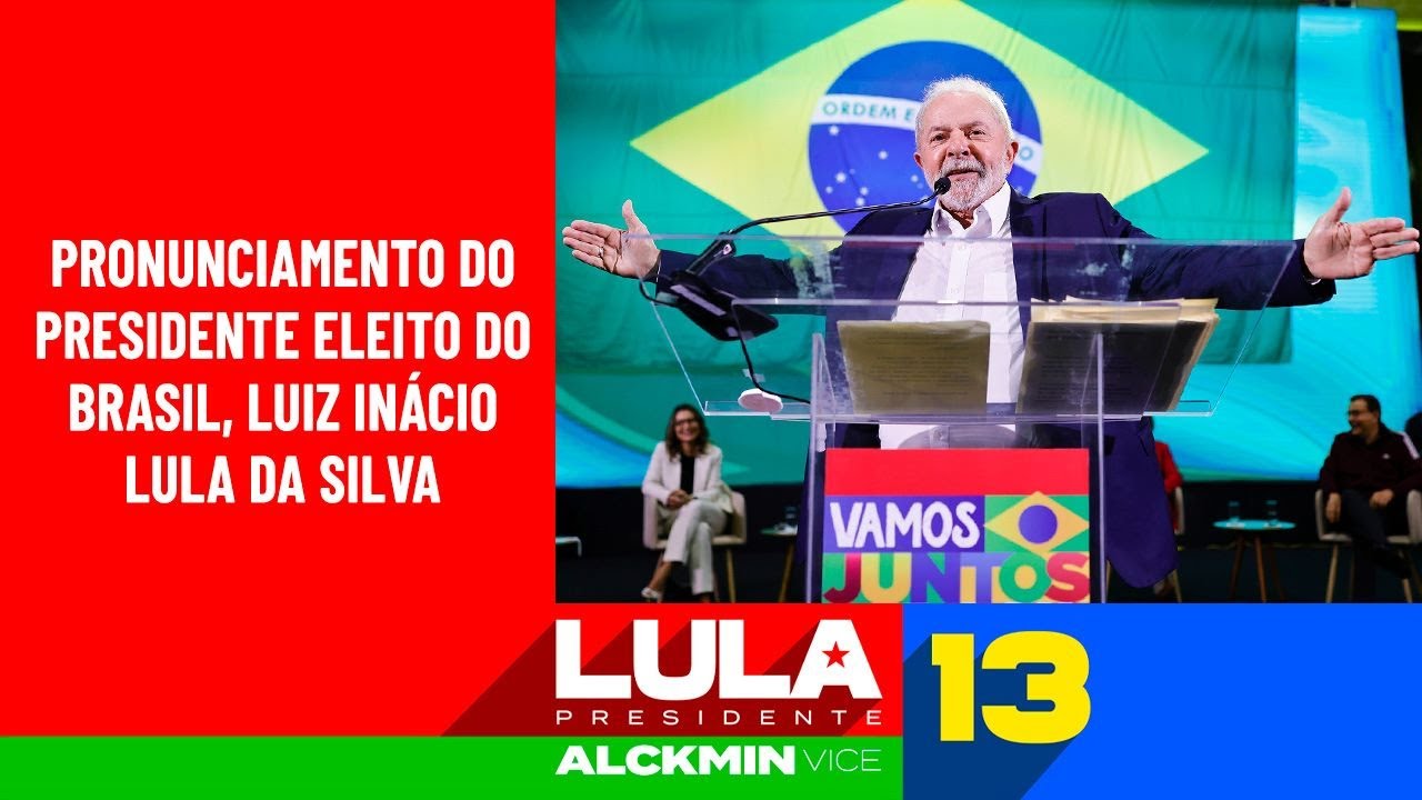 Ao vivo 30/10 | Pronunciamento do Presidente Eleito do Brasil - Luiz Inácio Lula da Silva