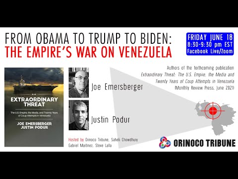 Extraordinary Threat: US Empire, Media & 20 Years of Coup Attempts in Venezuela—Emersberger & Podur