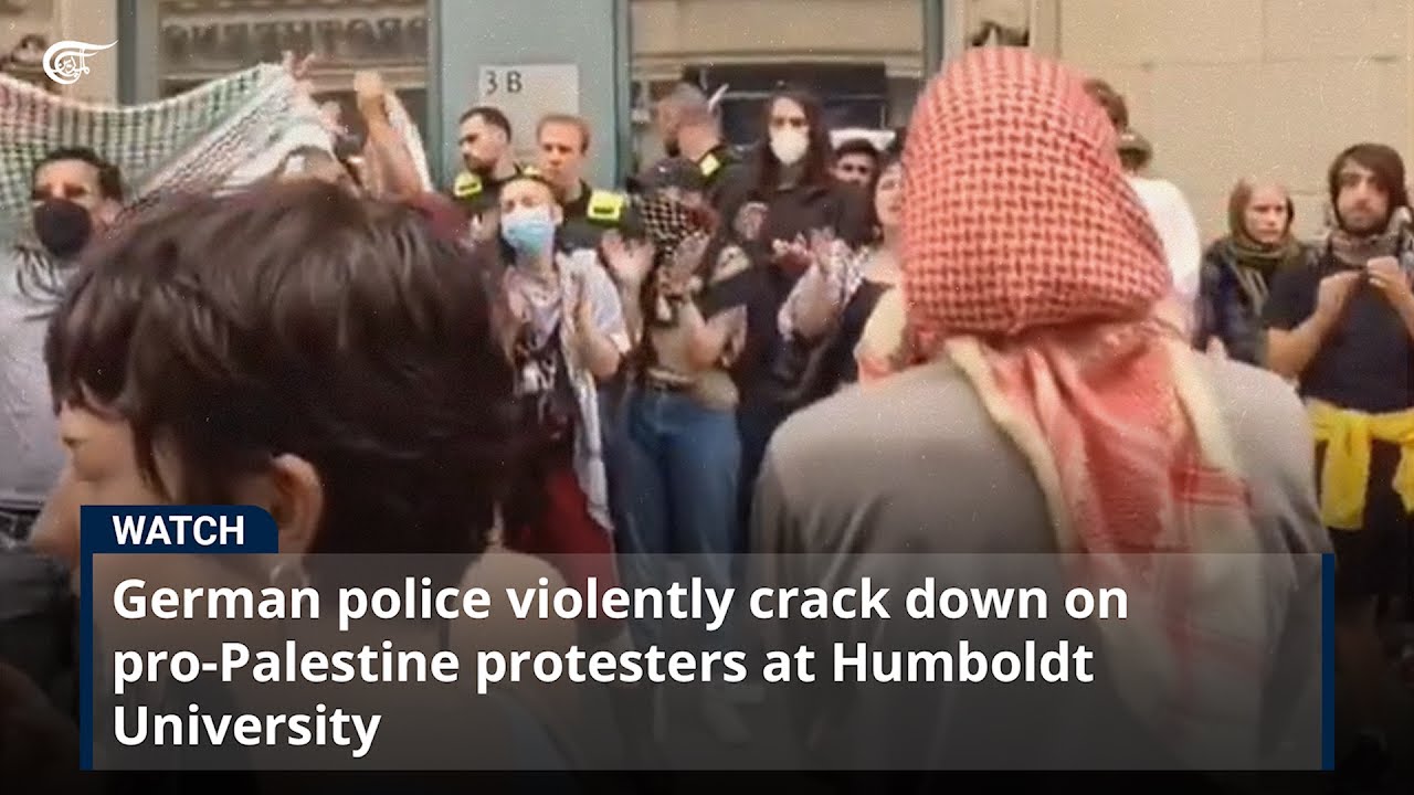 German police violently crack down on pro-Palestine protesters at Humboldt University