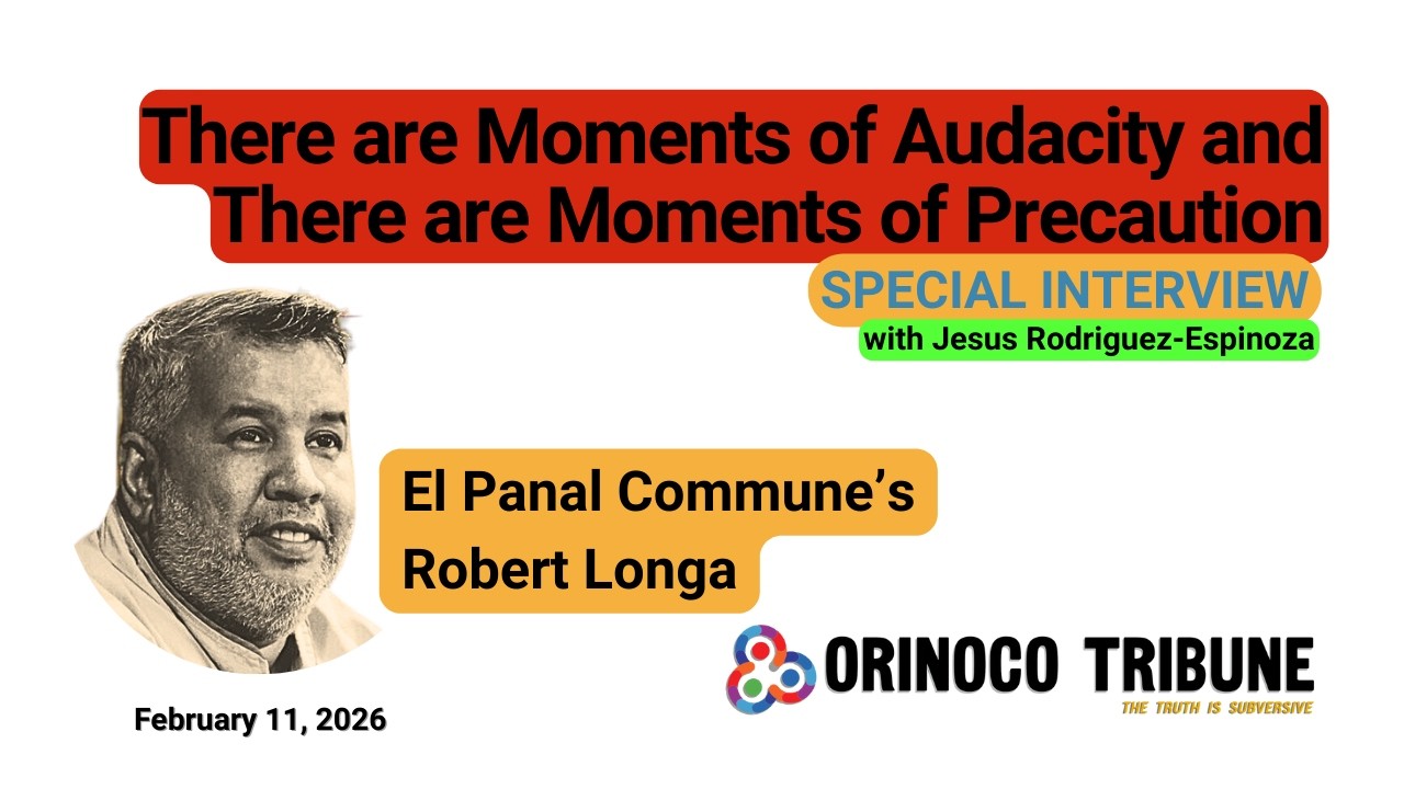 Orinoco Tribune - Post-Jan. 3 conversation with El Panal Commune's  Robert Longa