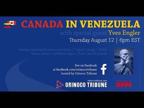Canada in Venezuela: Orinoco Tribune Interviews Yves Engler