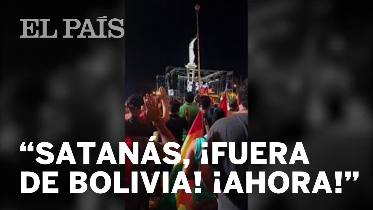 “Satanás, ¡fuera de Bolivia! ¡Ahora!”
