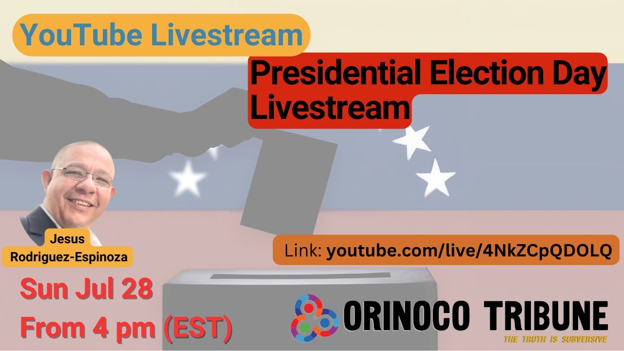 Orinoco Tribune - Venezuela Presidential Election  Livestream