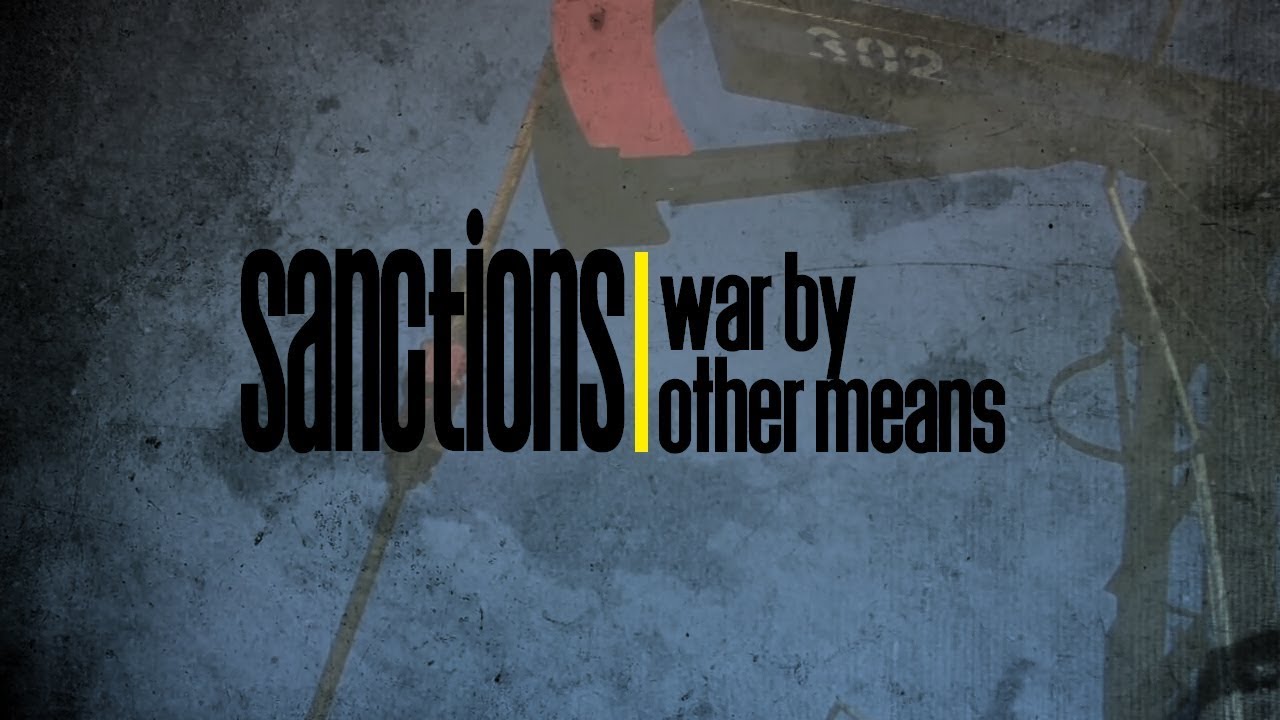 Sanctions - War by Others Means