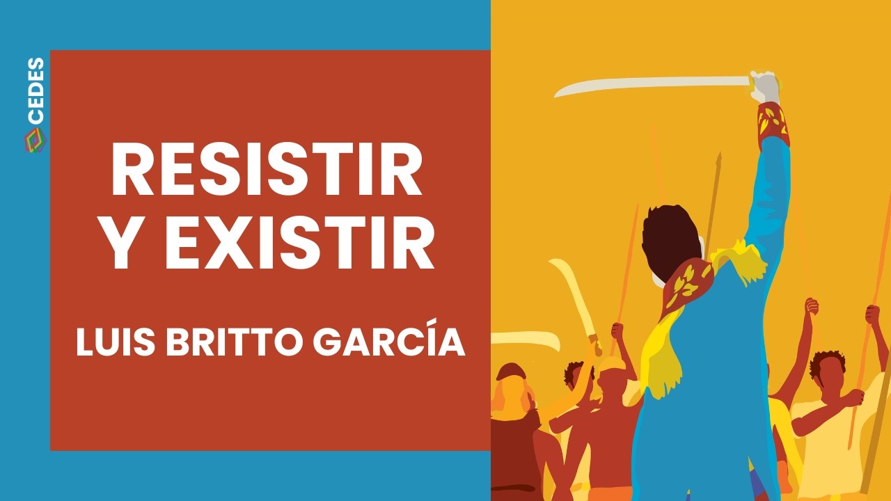 Resistir y existir, con el maestro Luis Britto García