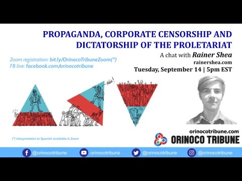 "Propaganda, Corporate Censorship & Dictatorship of the Proletariat" with guest Rainer Shea