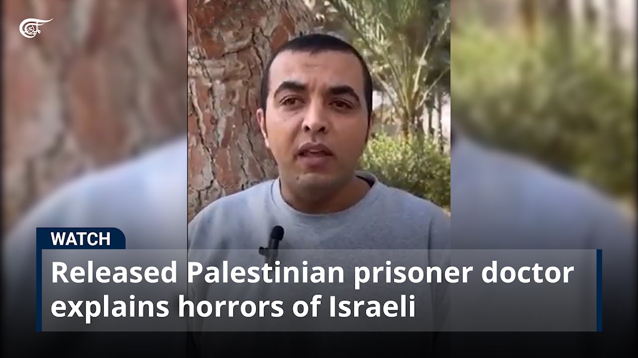 Released Palestinian prisoner doctor explains horrors of Israeli imprisonment
