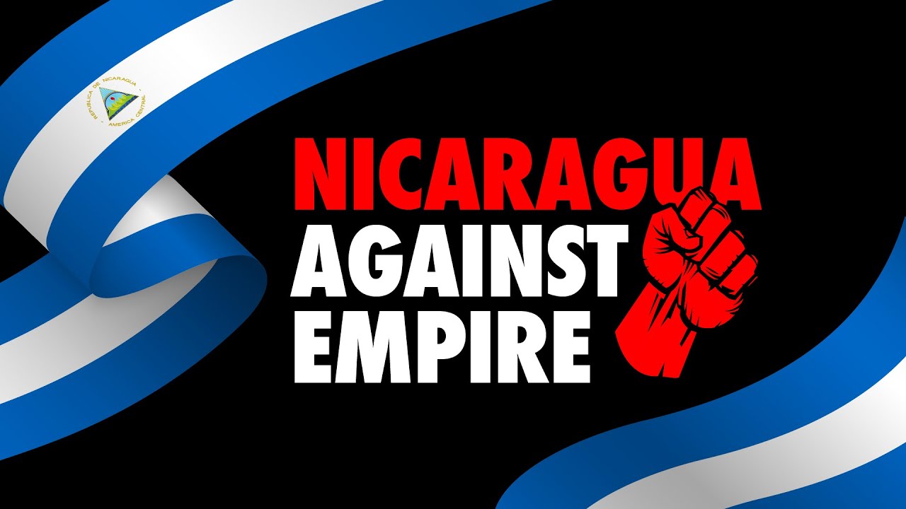 Nicaragua Against Empire | Full Documentary