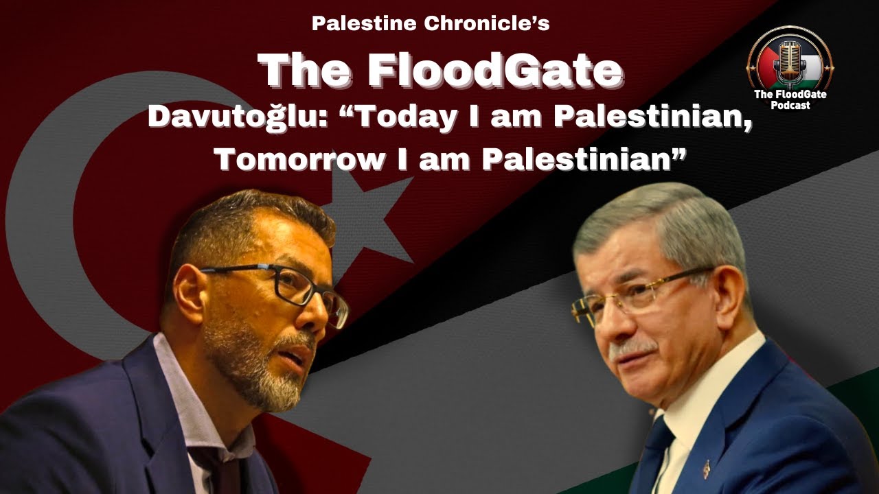 Today I Am Palestinian, Tomorrow I Am Palestinian! | Interview w/ Ahmet Davutoğlu