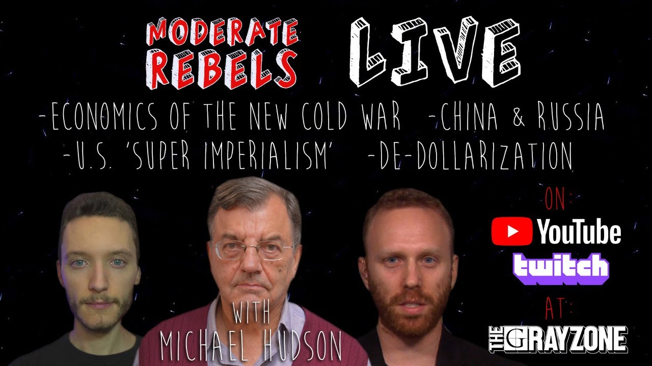 Economist Michael Hudson on new cold war, Super Imperialism, China & Russia, dedollarization