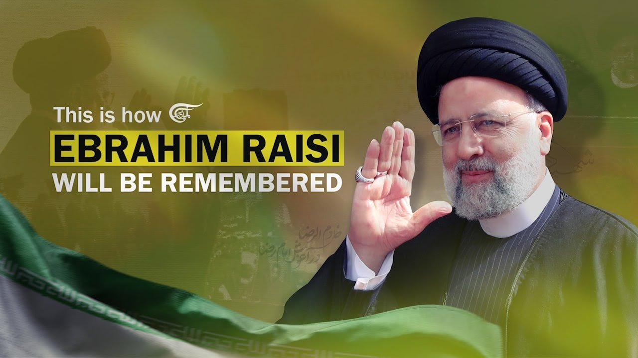 This is how Ebrahim Raisi will be remembered