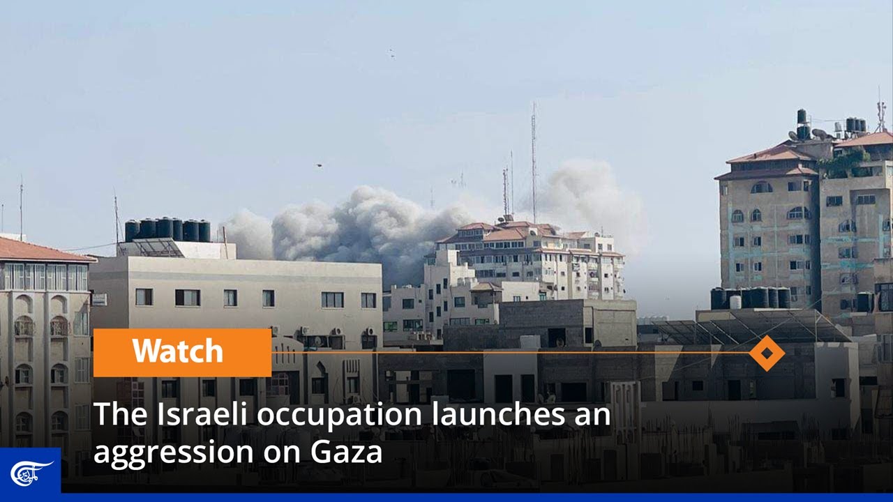 The Israeli occupation launches an aggression on besieged Gaza