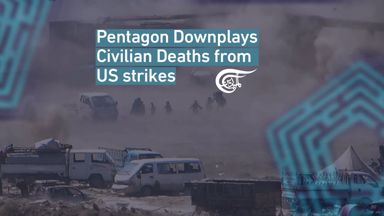 Pentagon downplays civilian deaths from US strikes