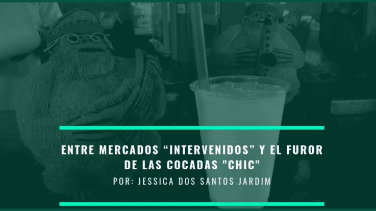 Entre-mercados-“intervenidos”-y-el-furor-de-las-cocadas-chic-3-737x415