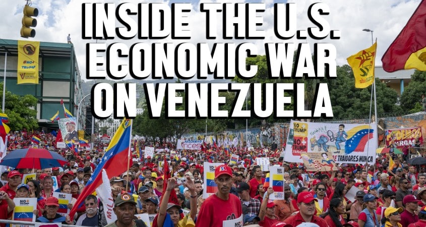 inside-US-economic-war-Venezuela-Ben-Norton