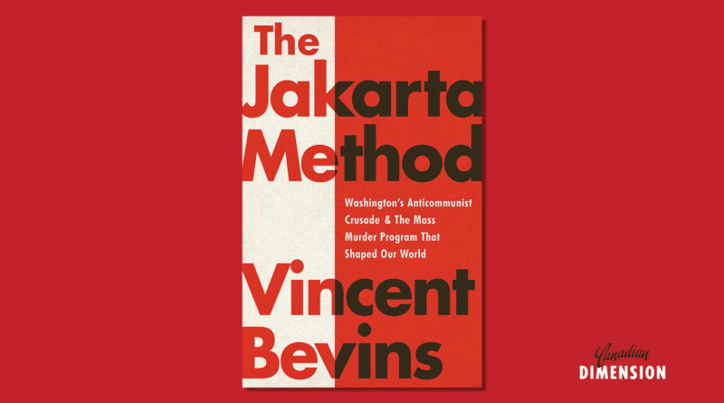 The Jakarta Method by Vincent Bevins
