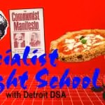 Poster for a DSA educational event in Detroit. Photo courtesy of DSA Detroit.