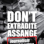Poster demanding no US extradition of Julian Assange. File photo.