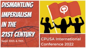 Poster produced by CPUSA International conference 2022. Photo courtesy of Peoples World.