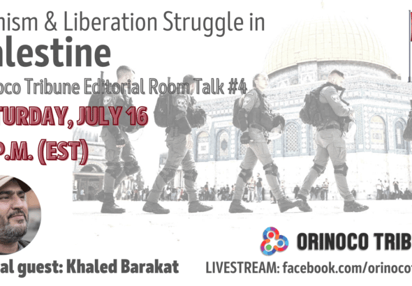 Flyer for Orinoco Tribune's Editorial Talk #4 featuring Palestinian author and activist Khaled Barakat. Photo: Orinoco Tribune.