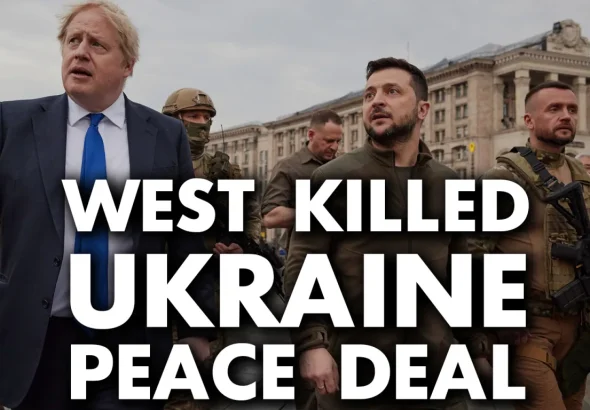 Photo composition with Boris Jhonson and Volodymyr Zelenskyy in the background walking on the street and "West Killed Ukraine Peace Deal" is written on the front. Photo: Multipolarista.