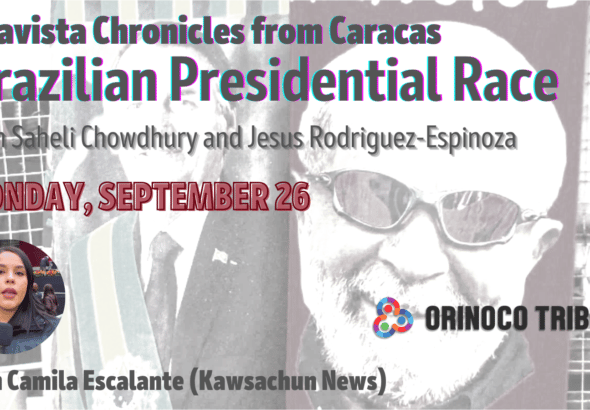 Poster with details of the Chavista Chronicles interview of Camila Escalante and photos of Lula Da Silva and Jair Bolsonaro as a watermark. Photo: Orinoco Tribune.
