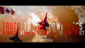 Film poster, Truth to the Powerless: An Investigation into Canada's Foreign Policy
