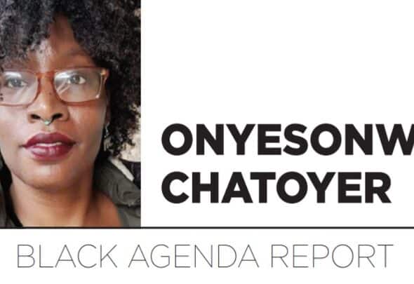 Poster with the photo and name of Onyesonwu Chatoyer, and at the bottom can be read “Black Agenda Report.” Photo: BAR.