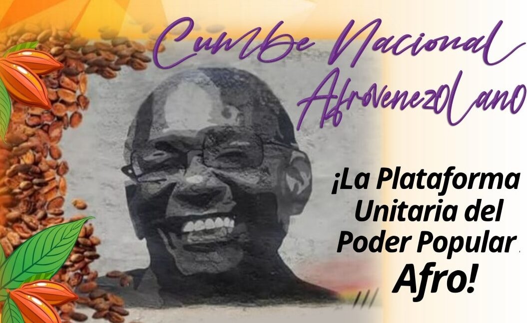 Flyer for the 3rd Afro-Venezuelan National Congress, with the image of late Aristóbulo Istúriz and the caption: "Afro-Venezuelan National Congress. Unitary Platform of Afro Popular Power." Photo: Ciudad Maracay.