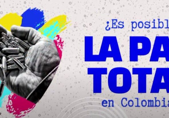 Poster showing  a hand holding bullets and a caption that reads "Es posible La Paz Total en Colombia" (Is it possible total peace in Colombia?). Photo: El Tiempo.