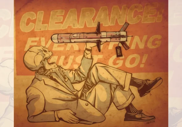 Cartoon propaganda of a skeleton selling missiles and a clearance sign saying “Everything must go!”. Photo: Mr. Fish.