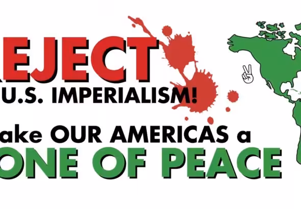 Flyer with a map of the American continent (right) and the following caption: "Reject US Imperialism! Make our Americas a Zone of Peace." Photo: Black Alliance for Peace.