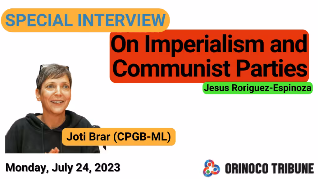 Poster for OT's special interview with British communist leader Joti Brar, with a caption reading "On Imperialism and Communist Parties," next to a photo of Brar. Photo: Orinoco Tribune.