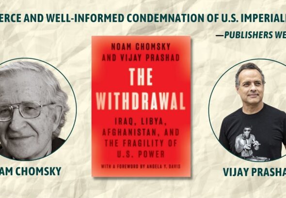 Poster for launch of Noam Chomsky and Vijay Prashad's book The Withdrawal. Photo: The People's Forum.