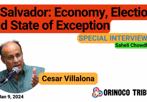 Poster for Orinoco Tribune's special interview with Salvadoran economist César Villalona. Photo: Orinoco Tribune.