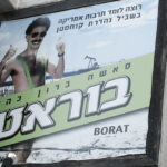 A Hebrew poster for the film “Borat” in Tel Aviv. Photo: Yaffa Phillips/Flickr CC.