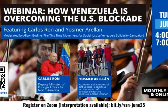 Flyer inviting to the webinar: How Venezuela Is Overcoming the US Blockade Ft. Carlos Ron and Yosmer Arellán. Photo: AFGJ.