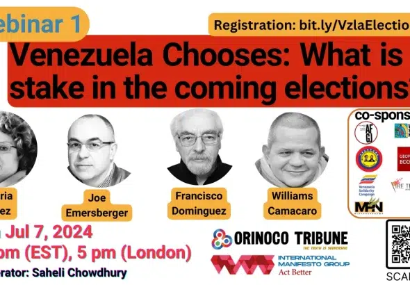Poster for the first part of the webinar series "Venezuela Chooses: What is at Stake in the Coming Elections?" to be held on Sunday, July 7, 2024. Photo: Orinoco Tribune/International Manifesto Group.