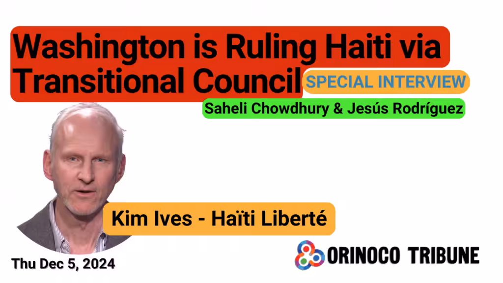 Poster for Orinoco Tribune's interview of Haiti Liberte's Kim Ives. Photo composition: Orinoco Tribune.
