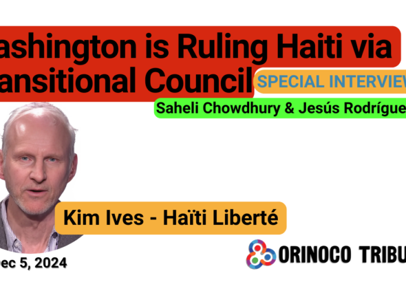 Poster for Orinoco Tribune's interview of Haiti Liberte's Kim Ives. Photo composition: Orinoco Tribune.