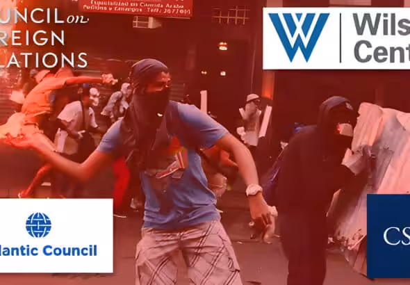 The logos of CSIS, Atlantic Council, Wilson Center, and Council on Foreign Relations superimposed on an image of a protest. Photo: The Grayzone.