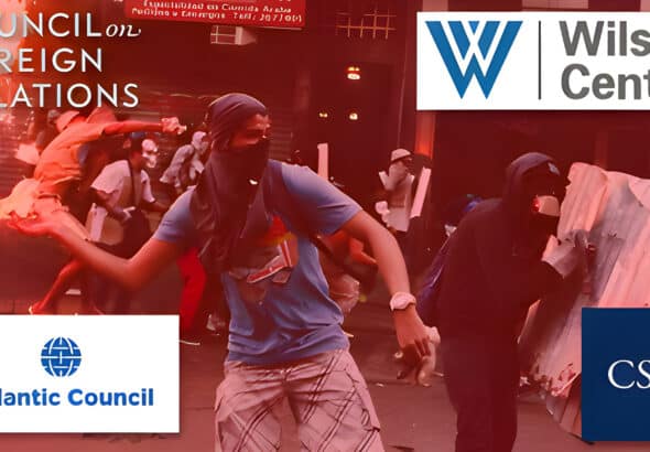 The logos of CSIS, Atlantic Council, Wilson Center, and Council on Foreign Relations superimposed on an image of a protest. Photo: The Grayzone.