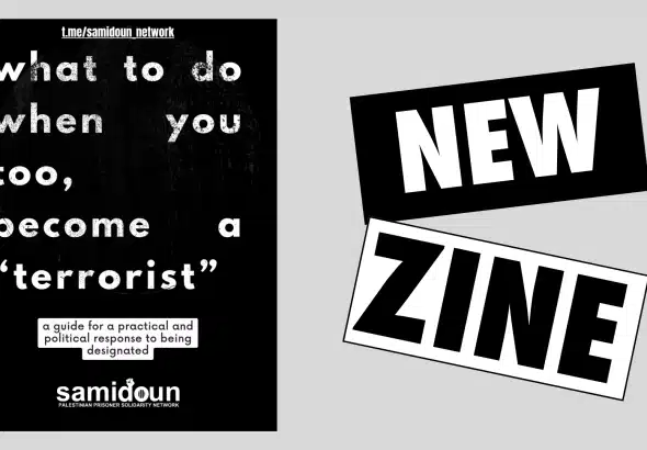 Zine cover art. Photo: Samidoun: Palestinian Prisoner Solidarity Network.