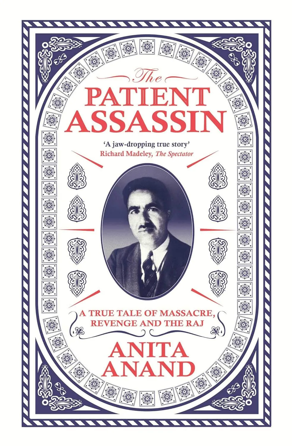 The Patient Assassin is a non-fiction book by Anita Anand that tells the true story of Udham Singh, an Indian revolutionary. The book chronicles his life and his 21-year quest for revenge against Sir Michael O'Dwyer, the former Lieutenant Governor of Punjab, who was a proponent of the Jallianwala Bagh massacre in Amritsar, India, on April 13, 1919. Photo: Simon & Schuster.