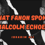 This image features revolutionary thinkers Frantz Fanon (left) and Malcolm X (right). Photo: Vox Ummah/File photo.